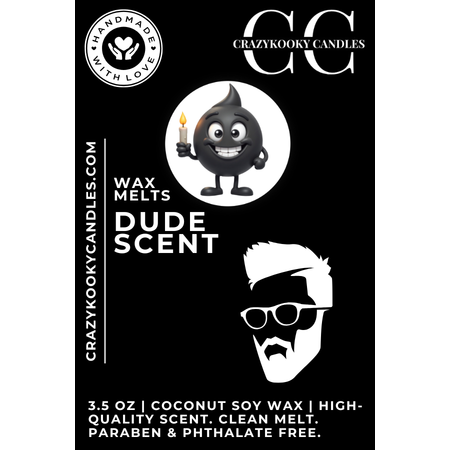 DUDE SCENT - Wax Melts, Scented Coconut Soy, 3.5oz - CrazyKooky Candles LLC
