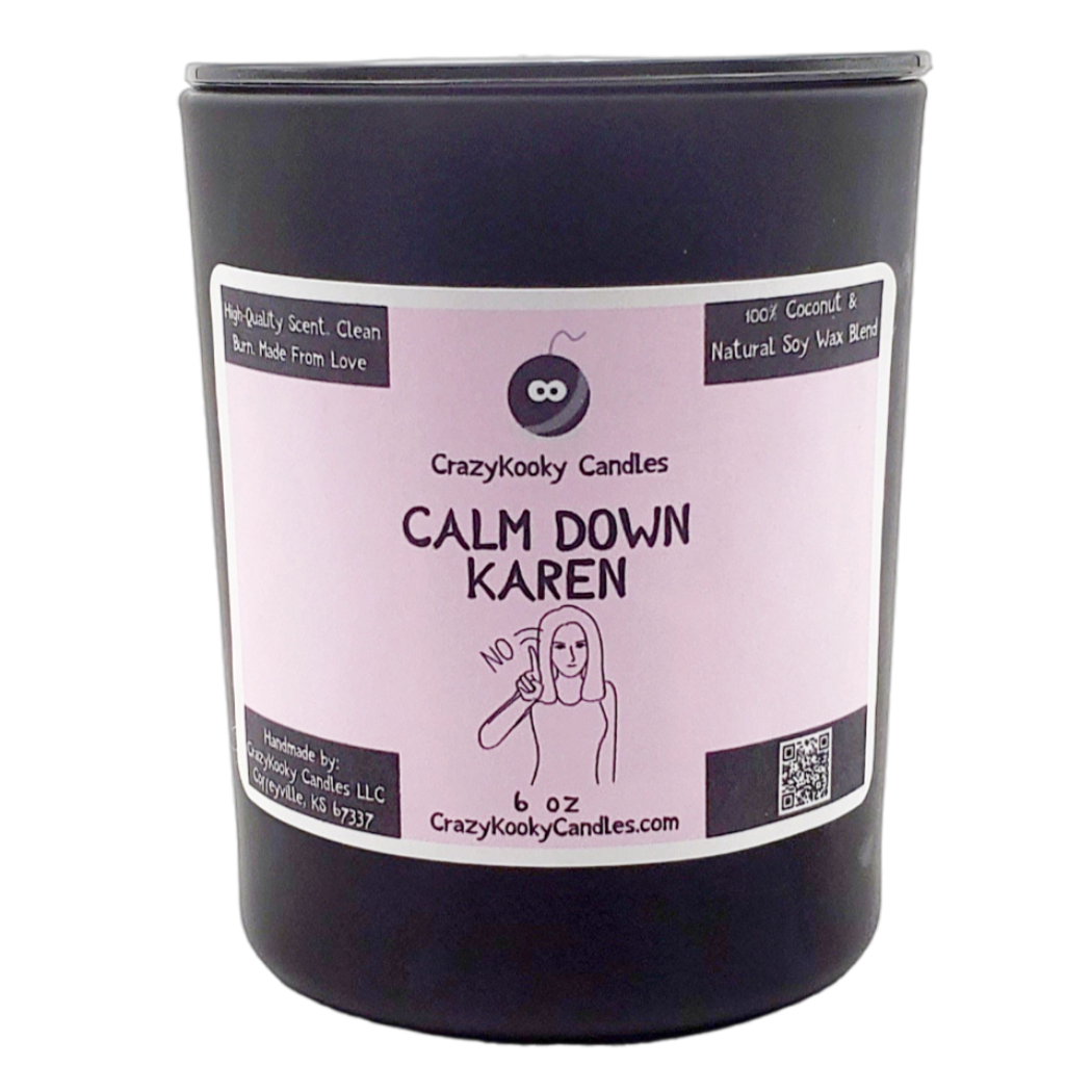 CALM DOWN KAREN - CrazyKooky Candles LLC
