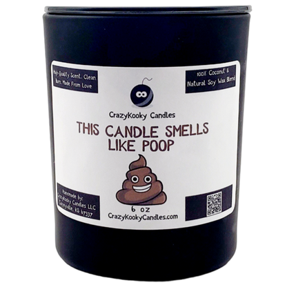 THIS CANDLE SMELLS LIKE POOP - CrazyKooky Candles LLC