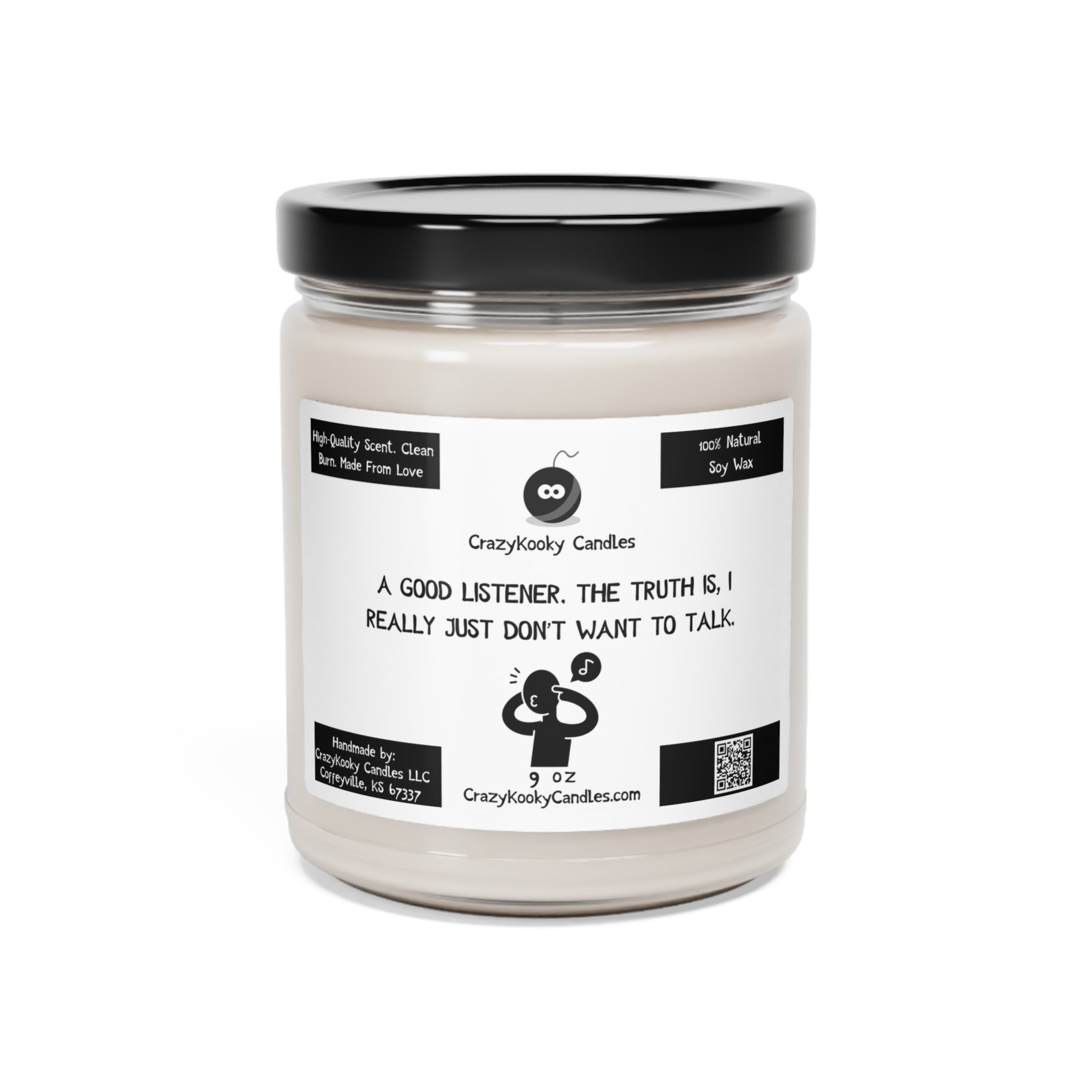 A GOOD LISTENER. THE TRUTH IS, I REALLY JUST DON'T WANT TO TALK - Funny Candle, Scented Soy Candle, 9oz - CrazyKooky Candles LLC