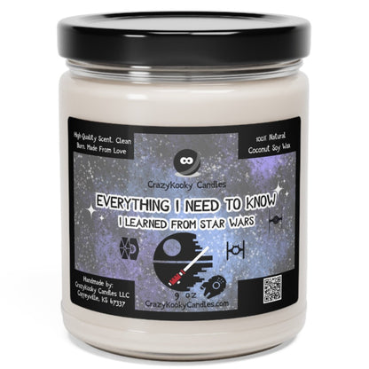 EVERYTHING I NEED TO KNOW I LEARNED FROM STAR WARS - Funny Candle, Scented Coconut Soy Candle, 9oz - CrazyKooky Candles LLC