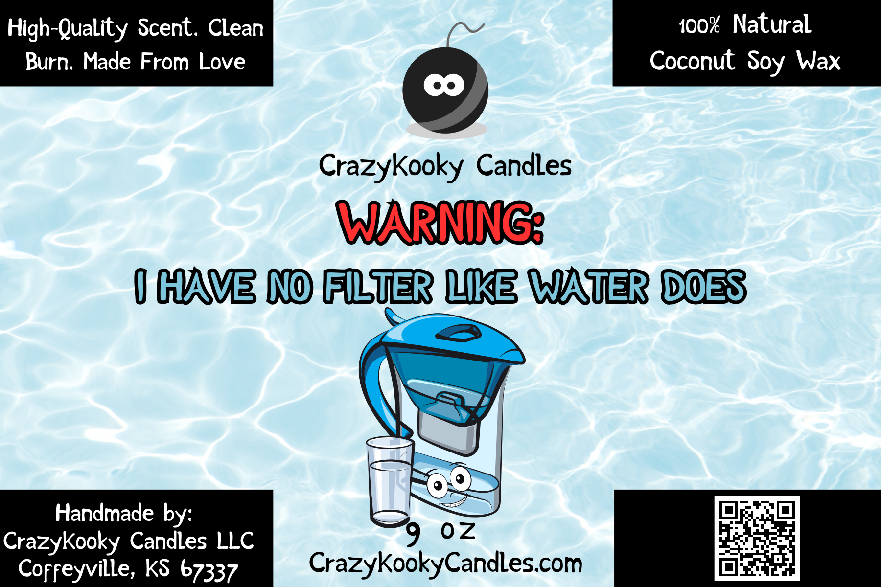 WARNING: I HAVE NO FILTER LIKE WATER DOES - Funny Candle, Scented Coconut Soy Candle, 9oz - CrazyKooky Candles LLC