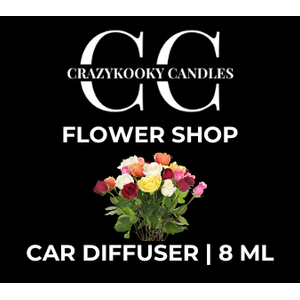 FLOWER SHOP  - Car Diffuser, 8ml - CrazyKooky Candles LLC
