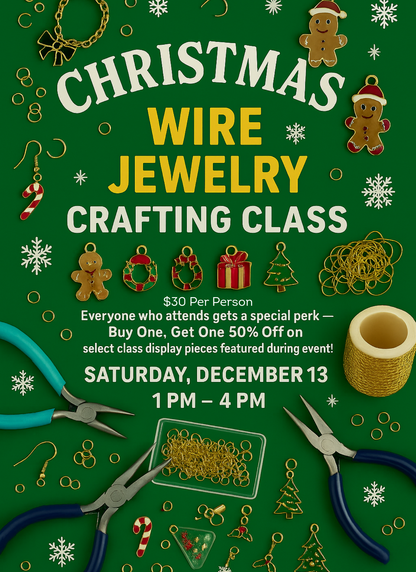 CHRISTMAS WIRE JEWELRY CRAFTING CLASS