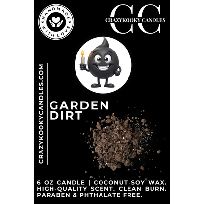 GARDEN DIRT - Funny Candle, Scented Coconut Soy Candle, 6oz - CrazyKooky Candles LLC