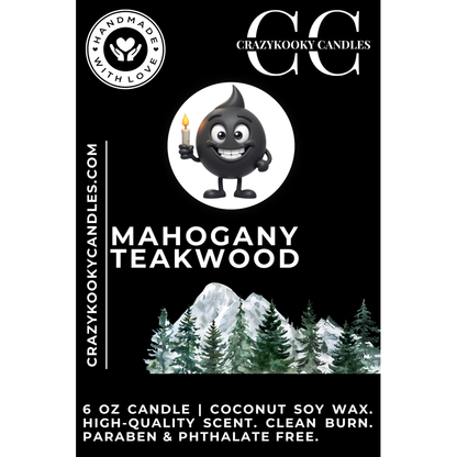 MAHOGANY TEAKWOOD - Funny Candle, Scented Coconut Soy Candle, 6oz - CrazyKooky Candles LLC