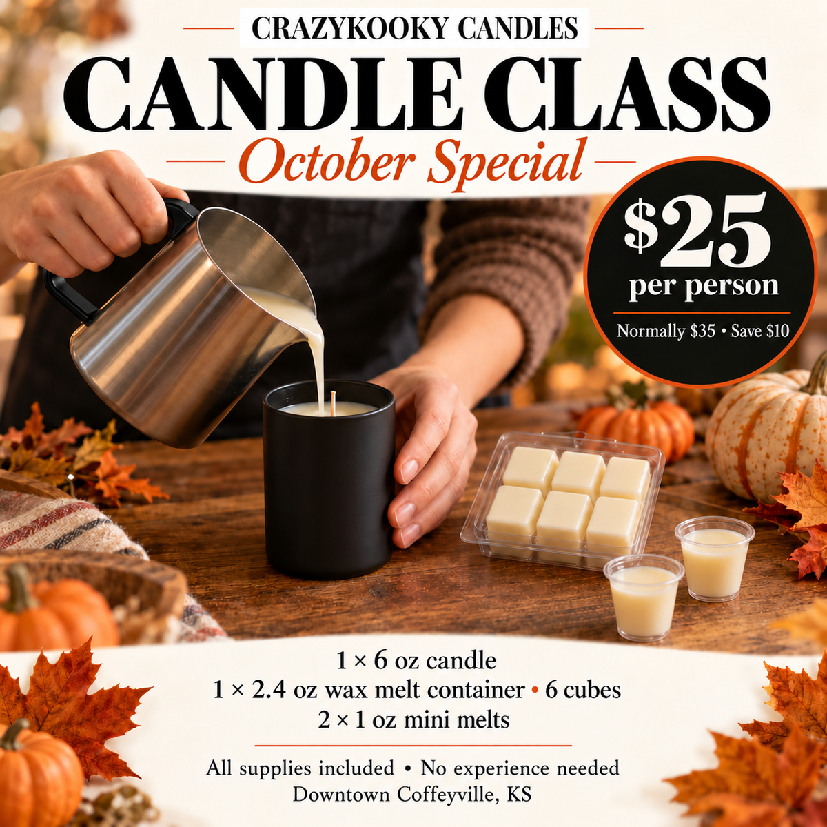 Promotional graphic for a Candle Class offering from Crazy Kooky Candles, showing a person pouring melted wax into a black candle container on a wooden table decorated with autumn leaves and pumpkins. Text details the October special pricing of $25 per person and lists included supplies.