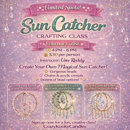 Sun Catcher Crafting Class - CrazyKooky Candles LLC