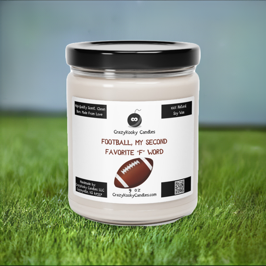 FOOTBALL MY SECOND FAVORITE F WORD - Funny Candle, Scented Soy Candle, 9oz - CrazyKooky Candles LLC