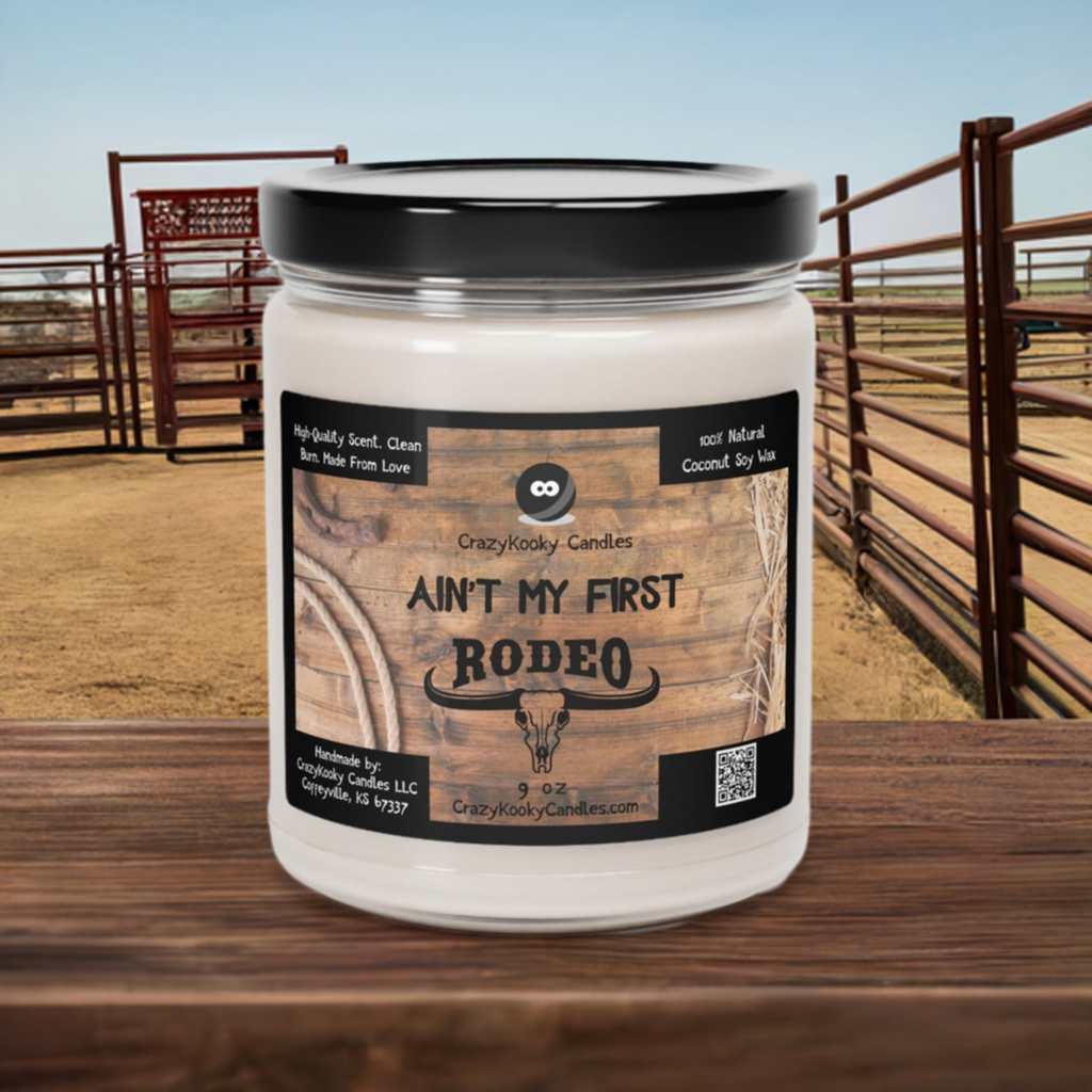 AIN'T MY FIRST RODEO - Funny Candle, Scented Coconut Soy Candle, 9oz - CrazyKooky Candles LLC