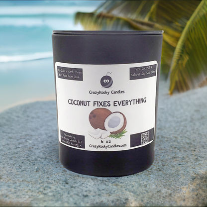 COCONUT FIXES EVERYTHING - CrazyKooky Candles LLC