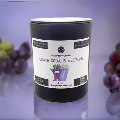 GRAPE SODA IS AWESOME - CrazyKooky Candles LLC