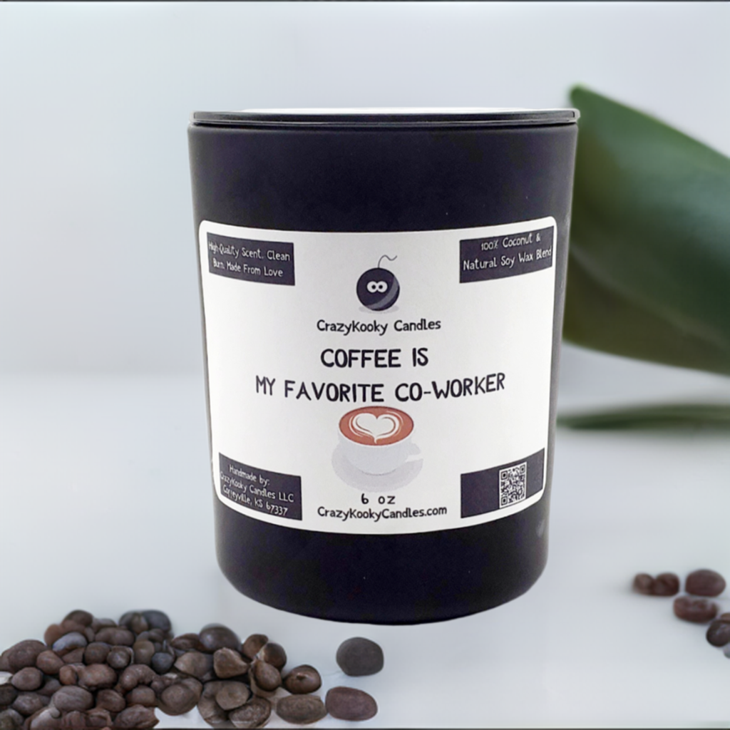COFFEE IS MY FAVORITE CO-WORKER - CrazyKooky Candles LLC